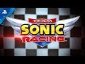 Видео - Team Sonic Racing - E3 2018 Gameplay Trailer | PS4