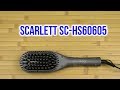 Видео - Распаковка SCARLETT SC-HS60605