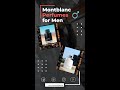 Видео - Montblanc Fragrances for Men #shorts