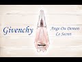 Видео - Givenchy Ange Ou Demon Le Secret - нежная и утонченная композиция для жаркого летнего дня