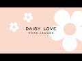 Видео - Marc Jacobs Daisy Love