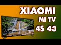 Видео - Xiaomi Mi TV 4S 43 42.5&quot; Обзор