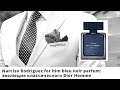 Видео - Narciso Rodriguez Bleu Noir for him parfum: эволюция классического Dior Homme