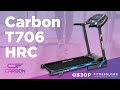 Видео - 💪 Carbon T706 HRC [ОБЗОР] 🔥 стоит ли своих денег эта беговая дорожка ❓