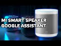 Видео - Xiaomi Smart Speaker - Глобальная версия умного динамика, Ок Google! Озвучка Home Assistant