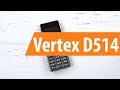 Видео - Распаковка Vertex D514 / Unboxing Vertex D514