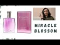 Видео - ОБЗОР АРОМАТА MIRACLE BLOSSOM LANCOME