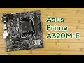 Видео - Распаковка Asus Prime A320M-E