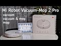 Видео - Xiaomi Mi Robot Vacuum Mop 2 Pro - Robotic vacuum cleaner and mop. Detail unboxing &amp; First Use guide