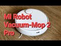 Видео - Робот пылесос моющий.Как убирает Xiaomi Mi Robot Vacuum-Mop 2 Pro