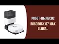 Видео - Обзор робота-пылесоса Roborock Q7 Max Global