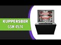 Видео - Посудомоечная машина Kuppersberg GSM 4574