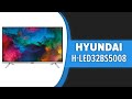 Видео - Телевизор Hyundai H-LED32BS5008