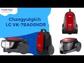 Видео - 6 Пылесос LG VK-76A06NDR