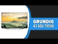 Видео - Телевизор Grundig 43 GGU 7950A