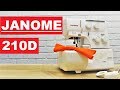 Видео - Оверлок Janome 210d видео отзыв от Папа Швей