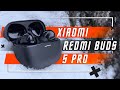 Видео - ЕЩЕ СОВЕРШЕННЕЕ 🔥 БЕСПРОВОДНЫЕ НАУШНИКИ XIAOMI REDMI BUDS 5 PRO