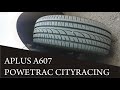 Видео - Aplus 607 / Powertrac Cityracing - обзор летних китайских шин. Отзыв.