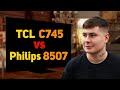 Видео - СЛОЖНЫЙ ВЫБОР! Сравнил TCL c745 и Philips 8507 // КИТАЙ против БРЕНДА // Видеосравнение