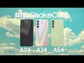 Видео - Galaxy A24 | A34 | A54: #NoShakeCam | Samsung