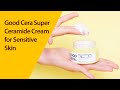 Видео - Good Cera Super Ceramide Cream | Texture