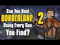 Видео - Can You Beat Borderlands 2 By Using Every Weapon You Find?