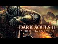 Видео - Dark Souls 2 : La Historia en 1 Video