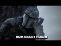 Видео - Dark Souls 2 Announcement Trailer