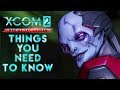 Видео - XCOM 2: War of the Chosen - 10 Things To Know When Starting A New Game