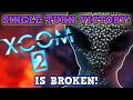 Видео - XCOM 2 IS A PERFECTLY BALANCED GAME WITH NO EXPLOITS - One Turn Victory Challenge Is Broken!!!