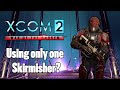 Видео - Can you beat Xcom 2 WOTC with a single skirmisher?