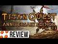 Видео - Titan Quest Anniversary Edition for PC Video Review