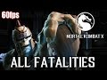 Видео - Mortal Kombat X - All Fatalities (60fps) [1080p] MKX TRUE-HD QUALITY