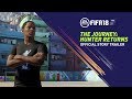 Видео - FIFA 18 | The Journey: Hunter Returns | Official Story Trailer