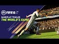 Видео - FIFA 18 GAMEPLAY TRAILER | THE WORLD&#39;S GAME