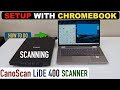 Видео - Canon Canoscan Lide 400 Setup Chromebook, Scanning Video.