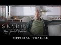 Видео - Skyrim: Very Special Edition – Official Trailer