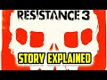 Видео - Resistance 3 Story Explained