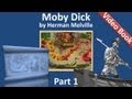 Видео - Part 01 - Moby Dick Audiobook by Herman Melville (Chs 001-009)