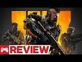 Видео - Call of Duty: Black Ops 4 Review