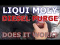 Видео - Liqui Moly Diesel purge, Does work? How to use? tested