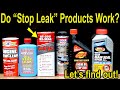 Видео - Do Stop Leak Products Work? Do They Damage Engine Seals? Will They Destroy an Engine? Let&#39;s Find Out