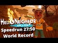 Видео - Hello Neighbor Hide and Seek Speedrun 27:50 (Any% World Record)