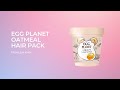 Видео - Маска для волос EGG PLANET OATMEAL HAIR PACK