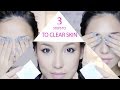 Видео - 3 Steps to CLEAR SKIN | For: Men &amp; Women PART.3