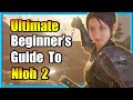 Видео - Ultimate Beginner&#39;s Guide to Nioh 2