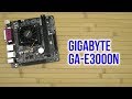 Видео - Распаковка Gigabyte GA-E3000N