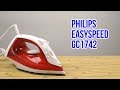 Видео - Распаковка PHILIPS EasySpeed GC1742