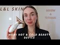 Видео - MAMI HOT AND COLD MASSAGE BEAUTY DEVICE L&amp;L SKIN - - ANTI AGEING TECHNOLOGY / REVIEW &amp; TUTORIAL.