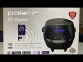 Видео - Распаковка Мультиварки Polaris PMC 0526 IQ Home